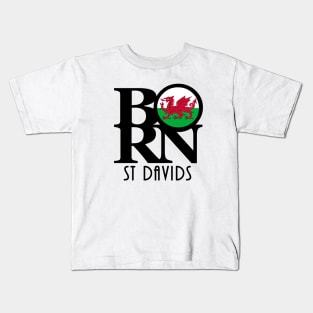 BORN St Davids Wales Kids T-Shirt